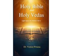 Holy Bible and Holy Vedas: Light Upon the Waters Vol-1