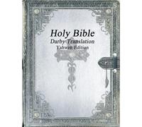 Holy Bible: Darby Translation; Yahweh Edition