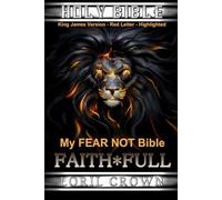 Holy Bible - King James Version Annotated (Red-Letter, Yellow Highlighted): Faith*Full - Scripture Focused Study: My NO FEAR Bible