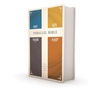 Holy Bible: New International Version, King James Version, New American Standard Bible, Amplified, Parallel Bible; Four Bible Versions Together for Study and Comparison