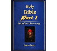 Holy Bible - Part 2: Jesus Christ Returning