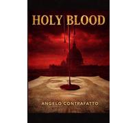 Holy Blood: Il vangelo che nessuno ti ha mai raccontato: 1