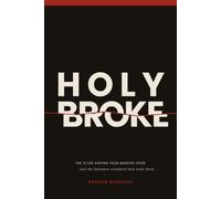 Holy Broke: The 12 lies keeping your ministry poor