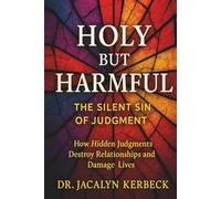 HOLY BUT HARMFUL: THE SILENT SIN OF JUDGMENT