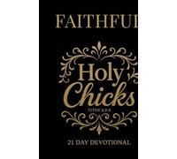 Holy Chicks 21 day devotional