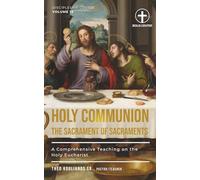 Holy Communion: The Sacrament of Sacraments