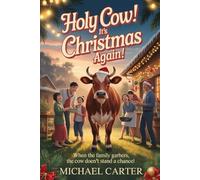 HOLY COW IT’S CHRISTMAS AGAIN: When the family gathers, the cow doesn’t stand a chance