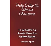 Holy Cr#P it's Nearly Christmas: Christmas Journal To-Do List to Help Plan for the Upcoming Festive Season without a Worry
