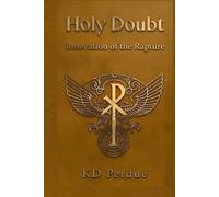 Holy Doubt: Innovation of the Rapture