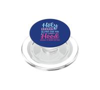 Holy Enough To Pray For You Hood Enough To Swing On You PopSockets PopGrip per MagSafe