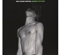 Holy Ghost Revival - Embrace the Hate