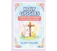 Holy Giggles: Easter Jokes & Riddles for Kids and Families