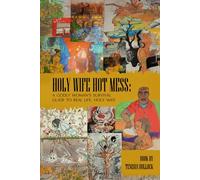HOLY, HOT MESS:: A Godly Woman's Survival Guide To Real Life