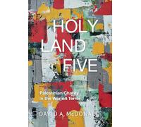 Holy Land Five: Palestinian Charity in the War on Terror