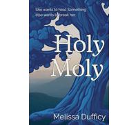 Holy Moly: a psychological supernatural thriller