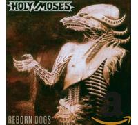Holy Moses - Reborn Dogs+Bonus