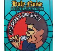 Holy noise feat. Global insert project - James Brown is still alive!