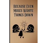Holy Notes Because Even Moses Wrote Things Down: Notebook Journal for Friends, Family and a great gift for Christians. Perfect for Bible Study & ... Pages and Table of Contents. 6"x9" notebook