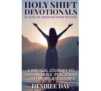 HOLY SHIFT DEVOTIONALS 30 DAYS OF FREEDOM FROM OFFENSE