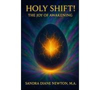 Holy Shift! The Joy of Awakening
