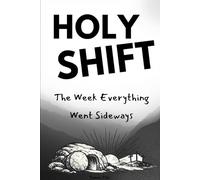 Holy Shift: The W verything Went Sideways