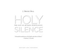 Holy Silence: The Gift of Quaker Spirituality