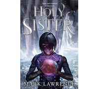 Holy Sister: Epic finale to the bestselling Book of the Ancestor series by the master of modern fantasy: Book 3