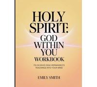 Holy Spirit: God Within You Workbook: Fix in David Diga Hernandez's Teachings into your Mind