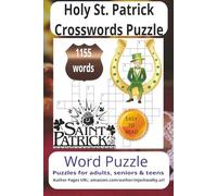 Holy St. Patrick Crossword Puzzle: Large Print Crossword Puzzles Celebrating Faith, Irish Heritage & Inspirational Traditions - 6x9 Size - Perfect Gift for Holidays, Travel & Quiet Evenings.