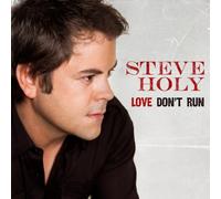 Holy, Steve - Love Don't Run