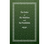 Holy Trinity Monaste The Order of the Moleben and the Panikhi (Copertina rigida)