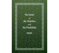 Holy Trinity Monaste The Order of the Moleben and the Panikhi (Copertina rigida)