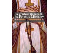 Holy Trinity Monastery A Practical Handbook for Priestly Ministry (Tascabile)