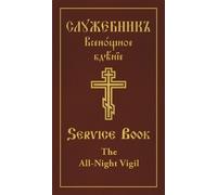 Holy Trinity Monastery All-Night Vigil (Copertina rigida)