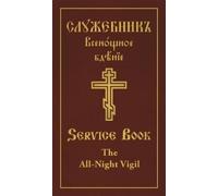 Holy Trinity Monastery All-Night Vigil (Copertina rigida)