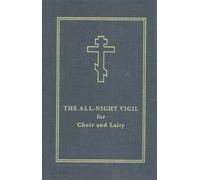 Holy Trinity Monastery The All-Night Vigil (Copertina rigida)