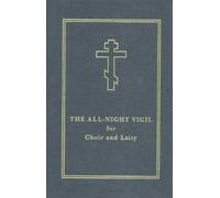 Holy Trinity Monastery The All-Night Vigil (Copertina rigida)