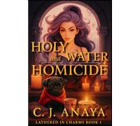 Holy Water and Homicide: A Witchy Boutique Cozy Mystery