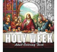 Holy Week: Coloring books for adults with 60 sketches of holy week.