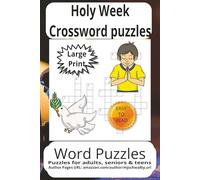 Holy Week Crossword Search Puzzles: Holy Week Crossword Search Puzzles with Easy to Read Print about Holy Week, King James , Christian Holy Week more ... for vacations, Holidays and Relaxing
