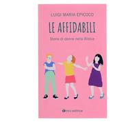 Holyart Le affidabili. Storie di Donne nella Bibbia Tau Editrice