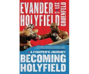 Holyfield Becoming Holyfield: A Fighter's Journey (Tascabile)