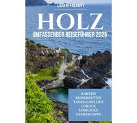 HOLZ UMFASSENDER REISEFÜHRER 2025