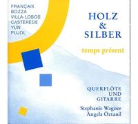 Holz und Silber (Werke Von Bozza, Villa-Lobos, Casterede, Yun, Pujol)