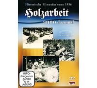 Holzarbeit anno dazumal