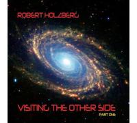 Holzberg,Robert - Visiting the Other Side-Part One