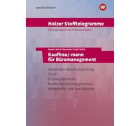 Holzer Stofftelegramme Baden-Württemberg - Kauffrau/-mann für Büromanagement. Teil 2 Aufgaben. Baden-Württemberg: Gestreckte Abschlussprüfung Teil 2 Aufgaben