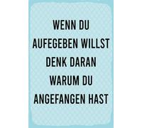 Holzschild 18x12 cm Wenn du aufgeben willst denk dran warum