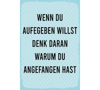 Holzschild 20x30 cm Wenn du aufgeben willst denk dran warum