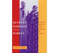 Homa Hoodfar Between Marriage and the Market (Tascabile)
